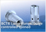 BCT® Large Flange  bulge controlled splined